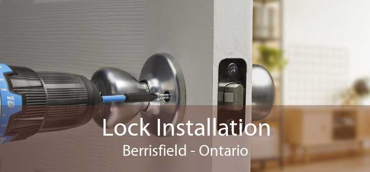 Lock Installation Berrisfield - Ontario