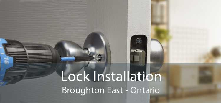 Lock Installation Broughton East - Ontario