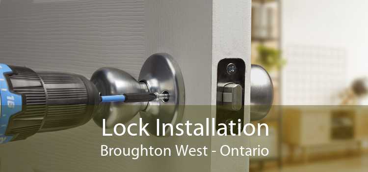 Lock Installation Broughton West - Ontario