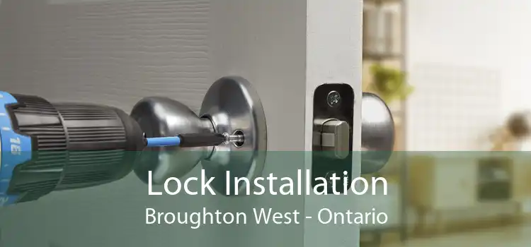 Lock Installation Broughton West - Ontario