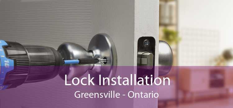 Lock Installation Greensville - Ontario