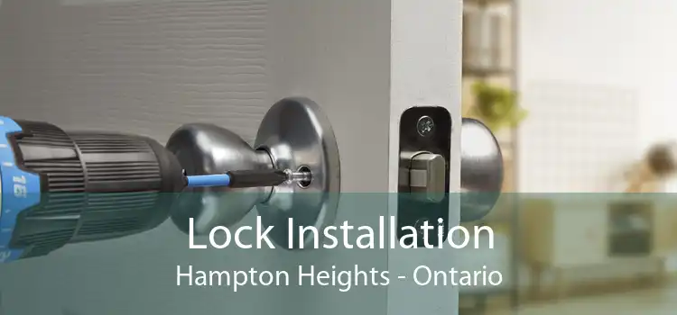 Lock Installation Hampton Heights - Ontario
