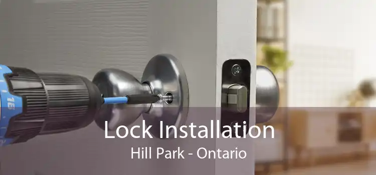 Lock Installation Hill Park - Ontario