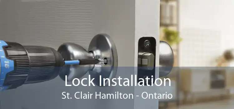 Lock Installation St. Clair Hamilton - Ontario