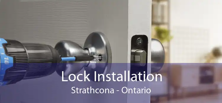 Lock Installation Strathcona - Ontario