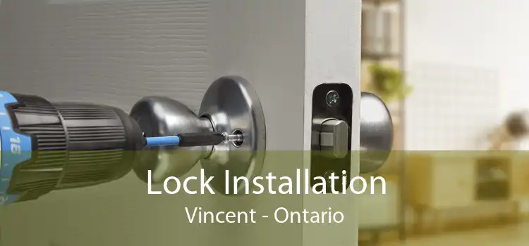 Lock Installation Vincent - Ontario