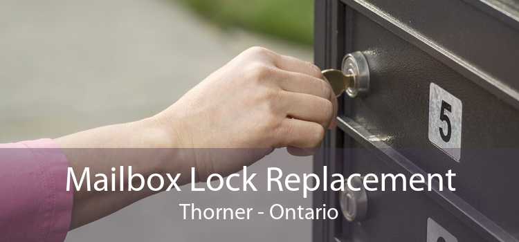 Mailbox Lock Replacement Thorner - Ontario