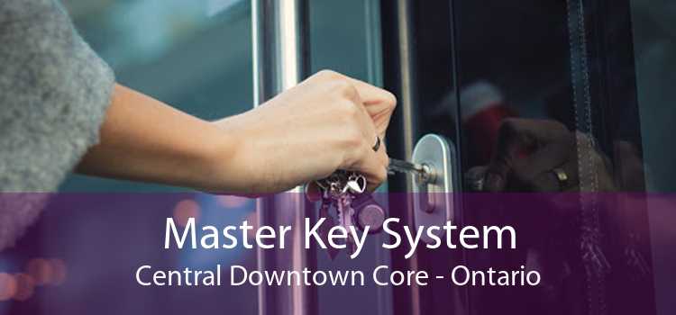 Master Key System Central Downtown Core - Ontario