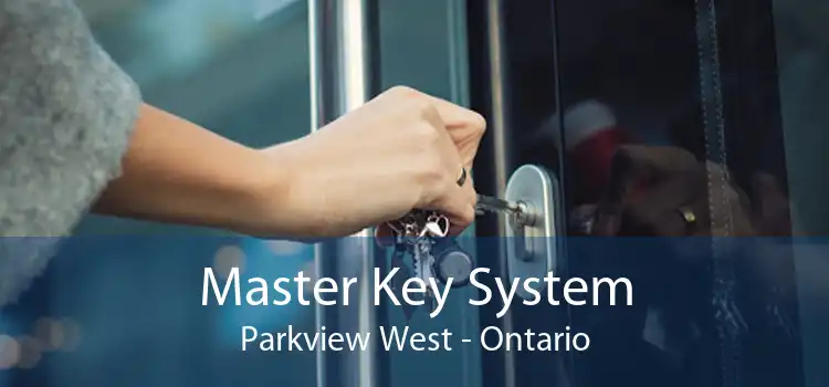 Master Key System Parkview West - Ontario