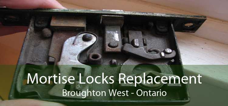 Mortise Locks Replacement Broughton West - Ontario