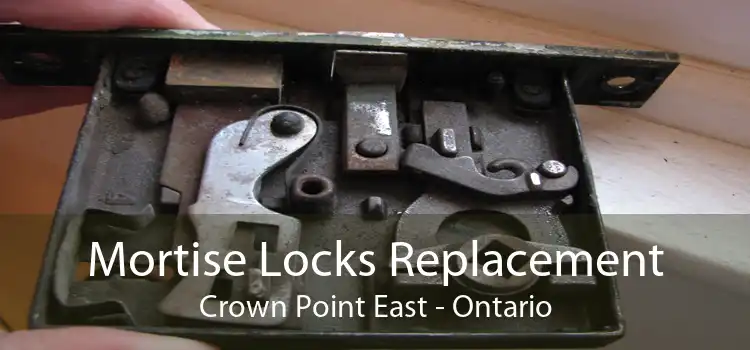 Mortise Locks Replacement Crown Point East - Ontario
