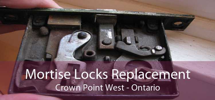 Mortise Locks Replacement Crown Point West - Ontario