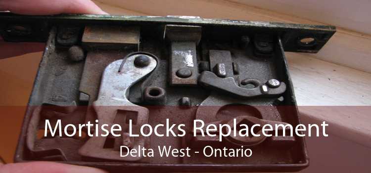 Mortise Locks Replacement Delta West - Ontario