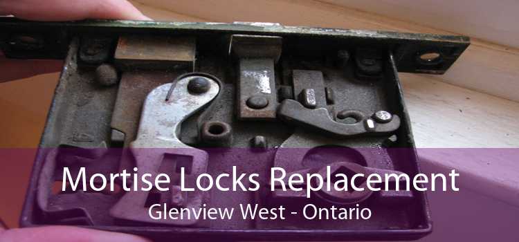 Mortise Locks Replacement Glenview West - Ontario
