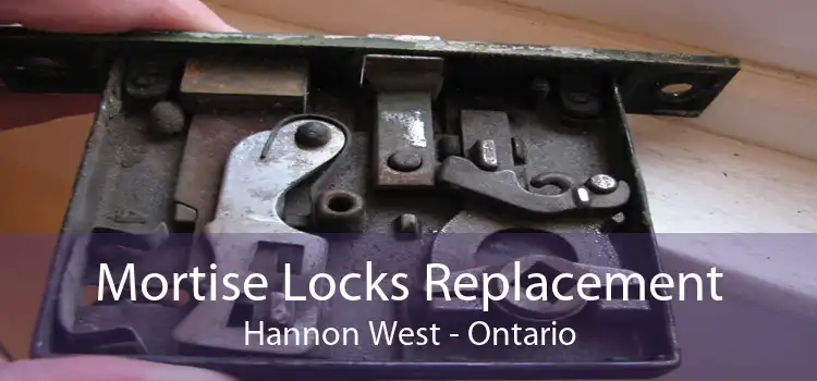Mortise Locks Replacement Hannon West - Ontario