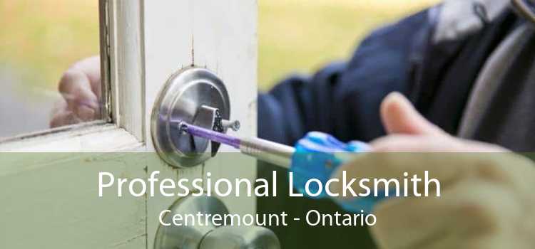 Professional Locksmith Centremount - Ontario
