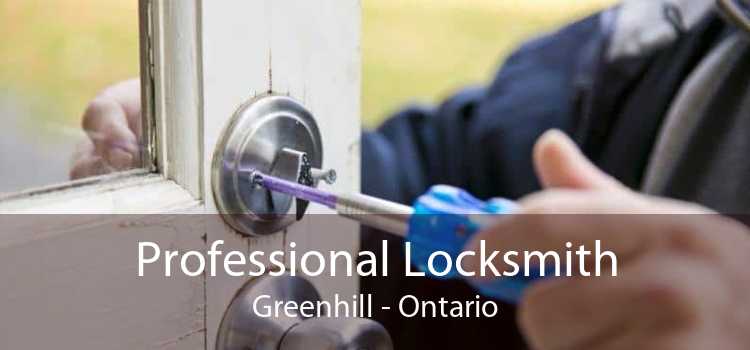 Professional Locksmith Greenhill - Ontario