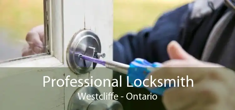 Professional Locksmith Westcliffe - Ontario