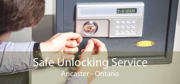 Safe Unlocking Service Ancaster - Ontario