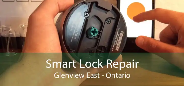 Smart Lock Repair Glenview East - Ontario