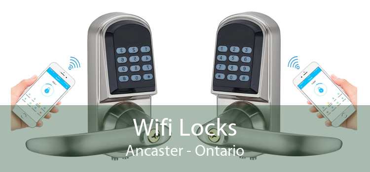 Wifi Locks Ancaster - Ontario