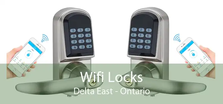 Wifi Locks Delta East - Ontario