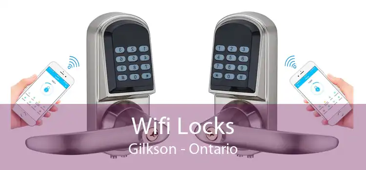 Wifi Locks Gilkson - Ontario