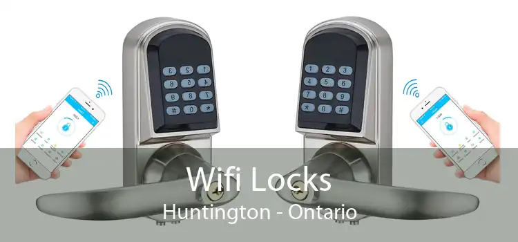 Wifi Locks Huntington - Ontario
