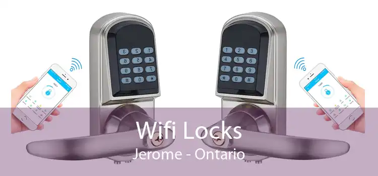 Wifi Locks Jerome - Ontario