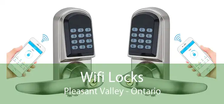 Wifi Locks Pleasant Valley - Ontario